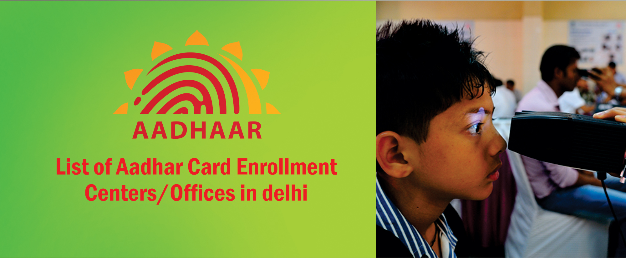 List of Aadhaar Card Enrollment Centers Offices in Delhi